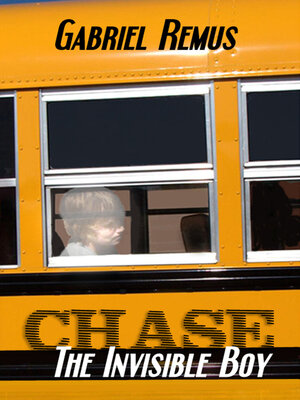 cover image of Chase the Invisible Boy